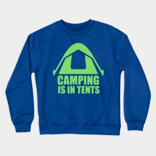 In Tents Camping Crewneck Sweatshirt